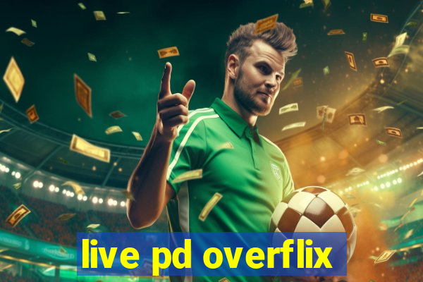 live pd overflix